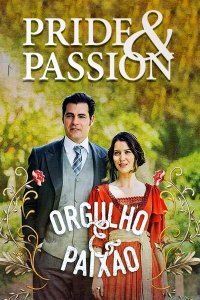 Смотреть онлайн Гордость и страсть | Orgulho e Paixo (на русском языке)
